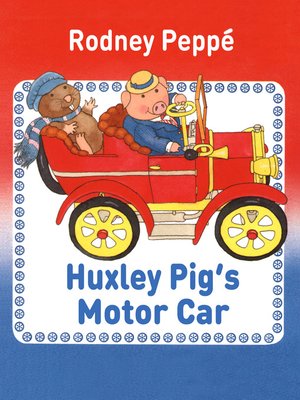 cover image of Huxley Pig's Motor Car